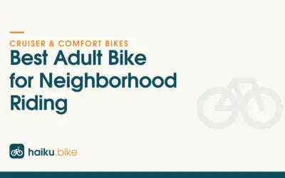 Best Adult Bike for Neighborhood Riding in 2026: 3 Options Compared
