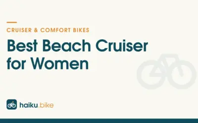 Beach Cruisers We Recommend for Relaxed Everyday Rides in 2026