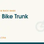 Bike Trunk Bags We Recommend for Commuting in 2026