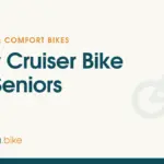 Cruiser Bikes We Recommend for Seniors in 2026