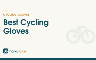 Cycling Gloves We Recommend for Road and Trail Riders in 2026
