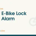 E-Bike Alarm Locks We Recommend for Different Parking Needs in 2026