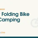 A Camping Bike Needs More Than a Folding Frame in 2026