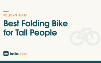 Best Folding Bike for Tall People of 2026: 5 Compact Options Compared