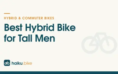 Best Hybrid Bike for Tall Men of 2026: 6 Options Compared