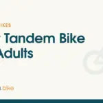 Adult Tandem Bikes We Recommend for Shared Rides in 2026