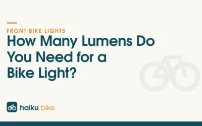 How Many Lumens Do You Need for a Bike Light?